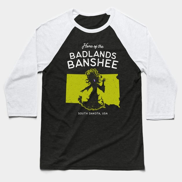 Home of the Badlands Banshee - South Dakota, USA Ghost Legend Baseball T-Shirt by Strangeology